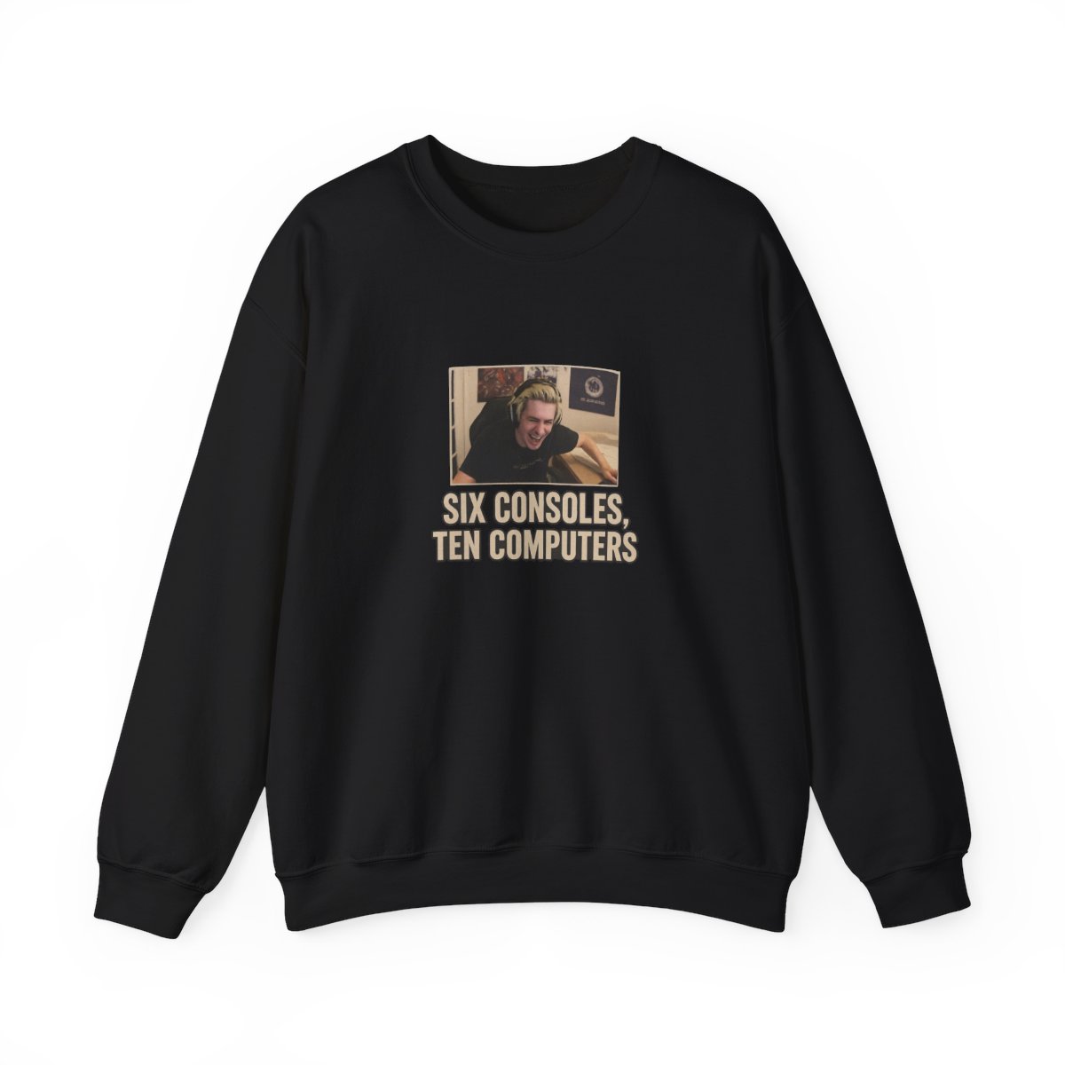 xQc Six Consoles Ten Computers | Gaming Sweatshirt, xQc Merch, Twitch Fan Gift
